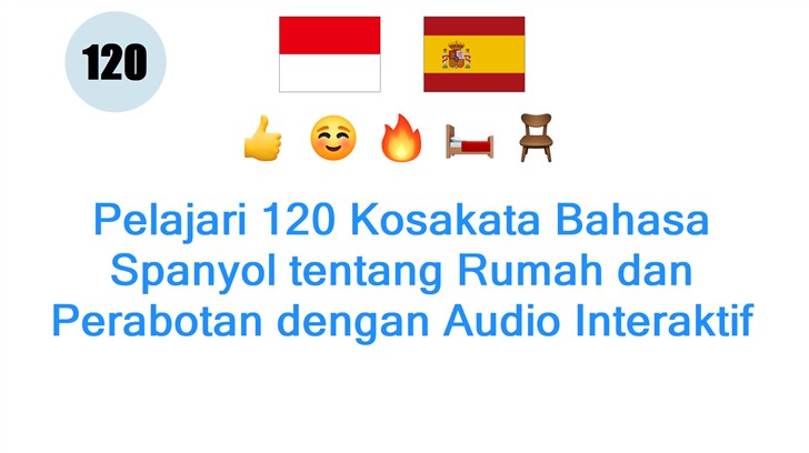 Pelajari 120 Kosakata Bahasa Spanyol tentang Rumah dan Perabotan dengan Audio Interaktif